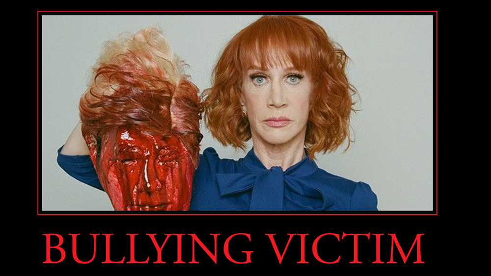 CRYBULLY MASTERY: After depicting deadly violence against the President, Kathy Griffin plays VICTIM card, claiming Trump bullied her