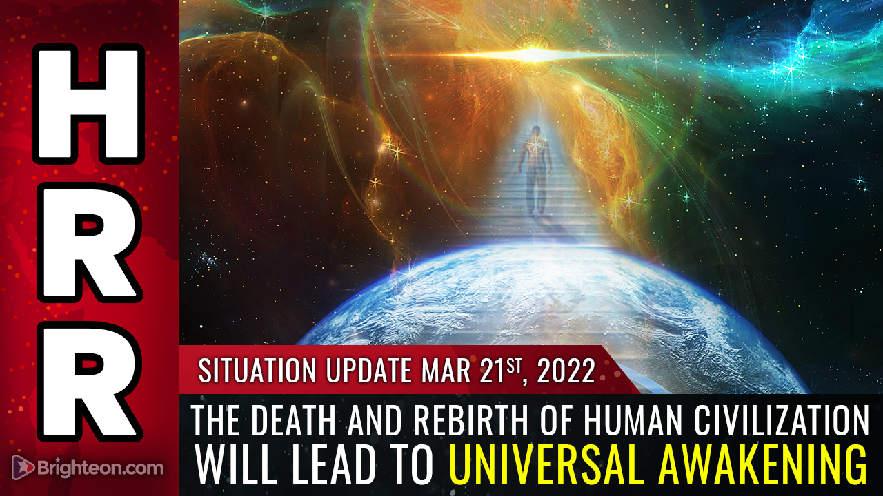 The DEATH and REBIRTH of human civilization is now the only remaining path to universal awakening